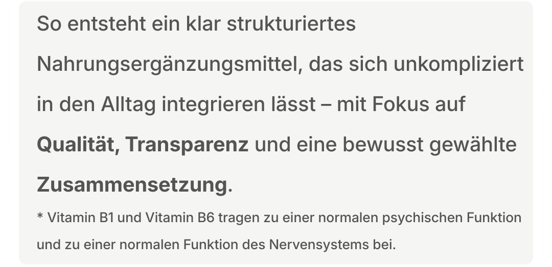 Textblock zur Zusammenfassung des Produkts mit Fokus auf einfache Integration in den Alltag sowie Qualität, Transparenz und ausgewählte Zusammensetzung.
